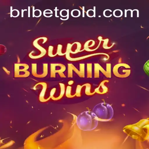 Exploring the Excitement of SuperBurningWins and BRL BET